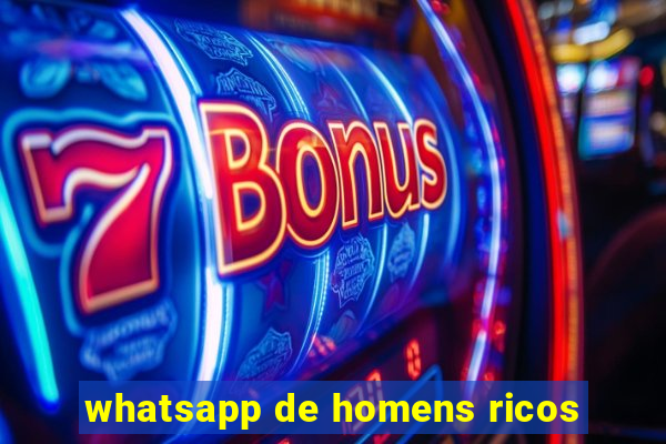 whatsapp de homens ricos